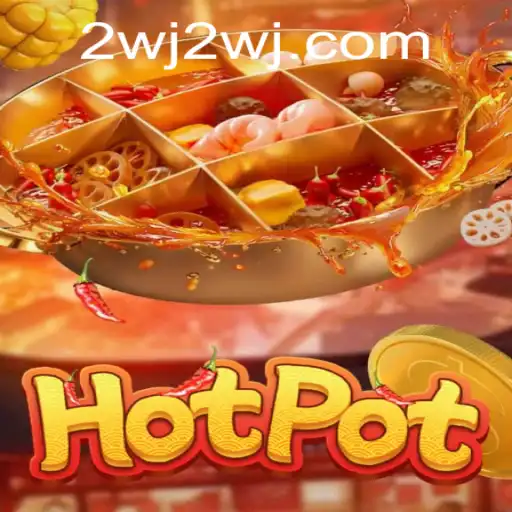 Exploring the Exciting World of Hotpot Game: A Comprehensive Guide